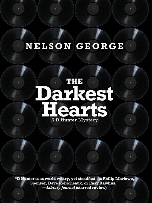 Title details for The Darkest Hearts by Nelson George - Available